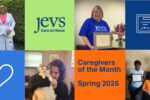 JEVS Care at Home Caregivers of the Month, Spring 2025