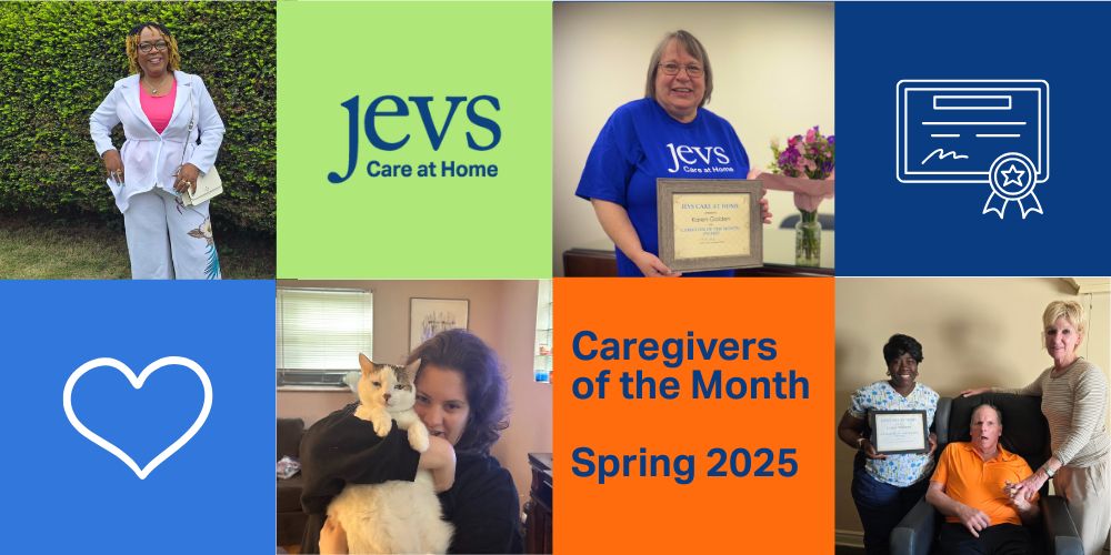 JEVS Care at Home Caregivers of the Month, Spring 2025